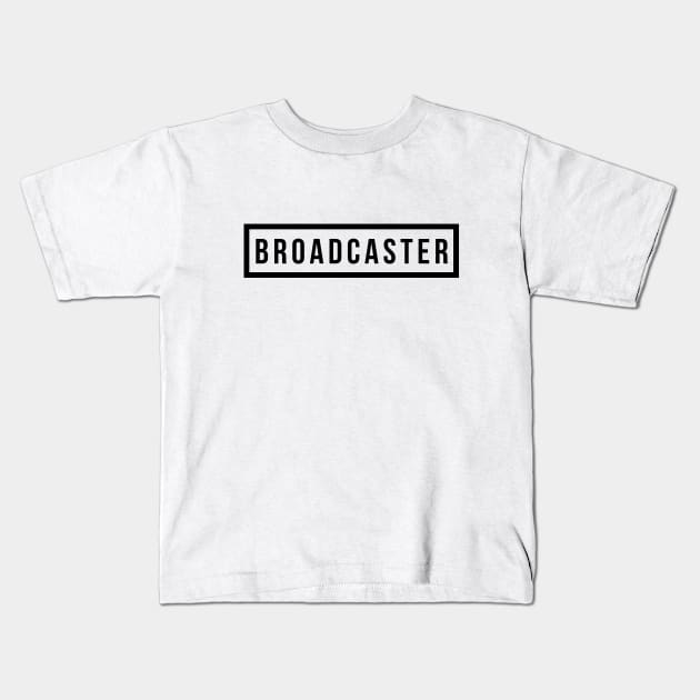 Broadcaster Kids T-Shirt by The Journalist